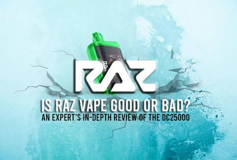 An Expert's In-Depth Review of the Raz Vape DC25000