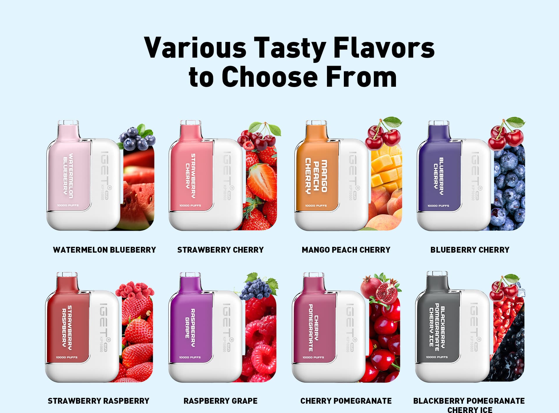 IGET vape devices showcasing 8 fruit flavors: Watermelon Blueberry, Strawberry Cherry, Mango Peach Cherry, Blueberry Cherry, Strawberry Raspberry, Raspberry Grape, Cherry Pomegranate, Blackberry Pomegranate Cherry